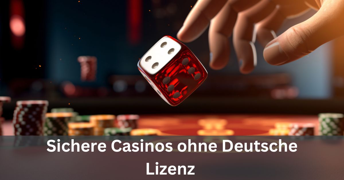 Online Casino ohne deutsche Lizenz – Glückspiel im Internet