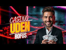 Bedste Online Casino Uden Rufus Spil Uden Bekymringer