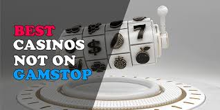 Discovering Casinos Not on Gamstop Your Guide to Freedom