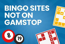 Bingo Not on GamStop Discover New Opportunities