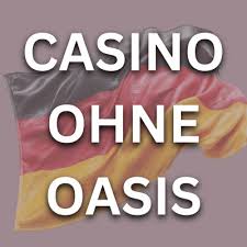 Die besten Casinos online ohne Oasis
