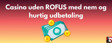 Danske Casinoer Uden RoFUS En Guide til Spiloplevelser