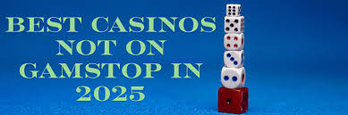 Exploring Non GamStop Online Casinos A Comprehensive Guide